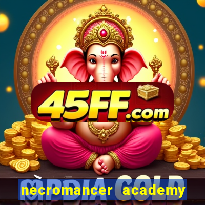 necromancer academy and the genius summoner 50